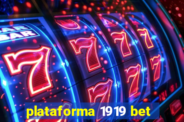 plataforma 1919 bet